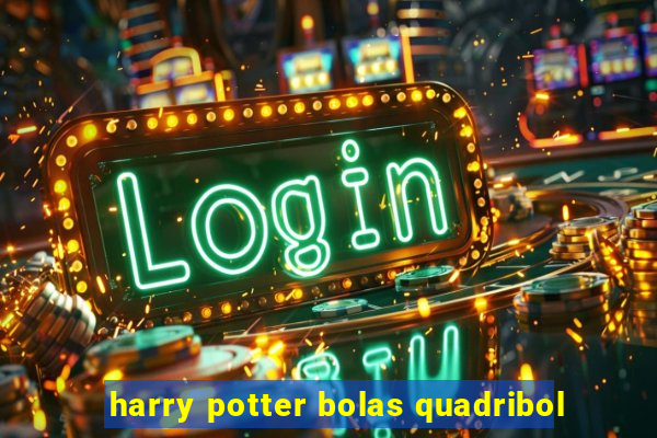 harry potter bolas quadribol